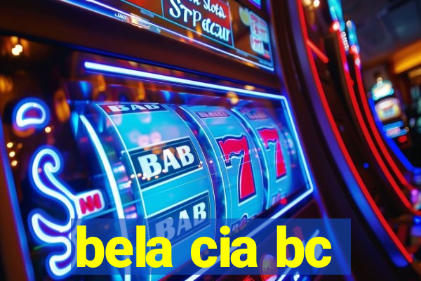 bela cia bc